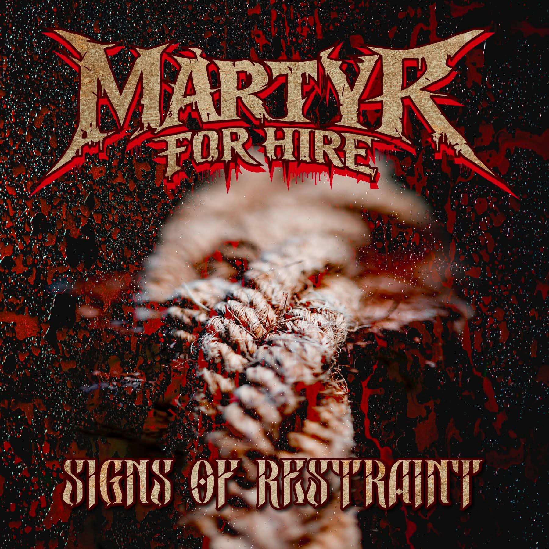 martyr for hire - signs of restraint