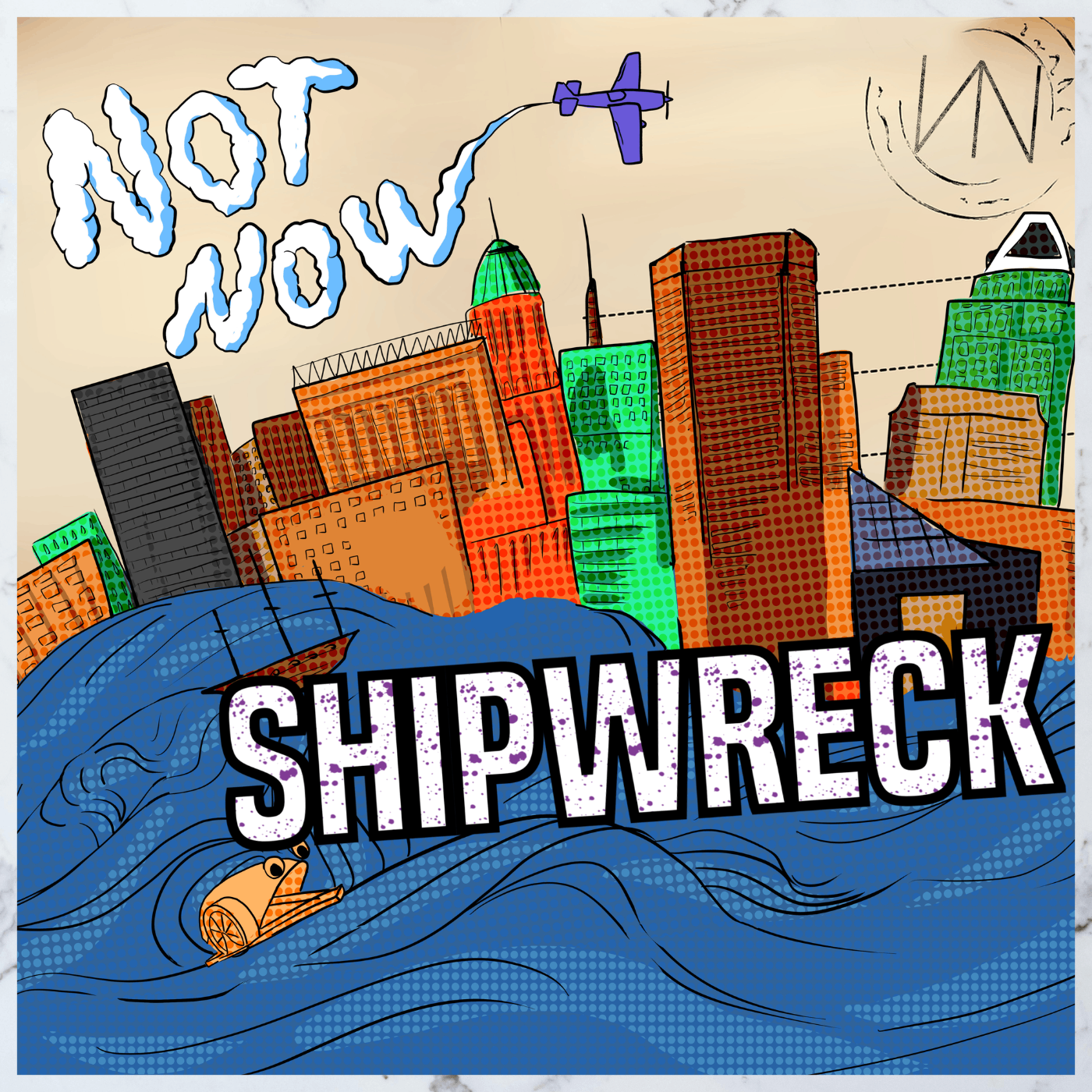 Not Now - Shipwreck: not now shipwreck cover art