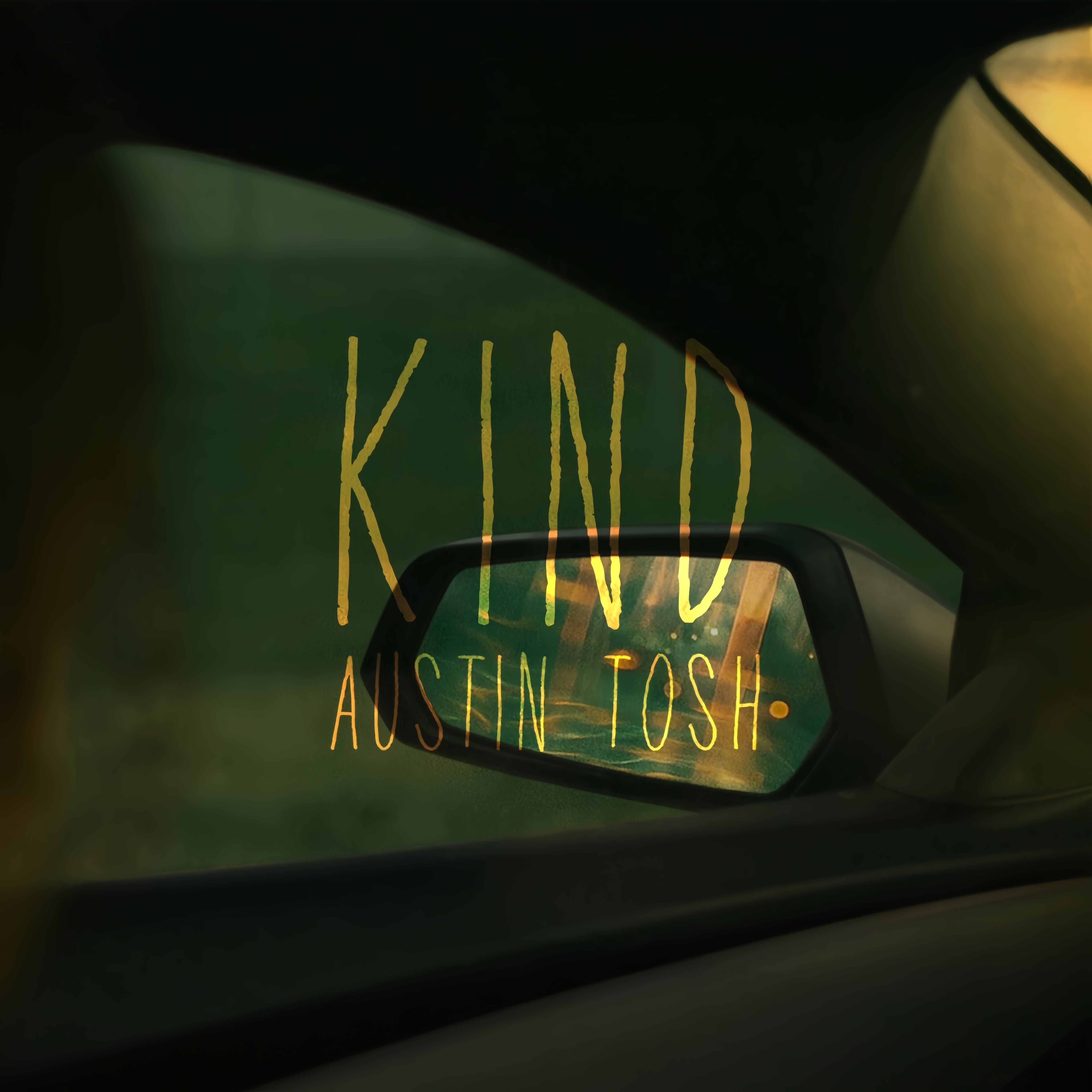 Austin Tosh - Kind: kind by austin tosh
