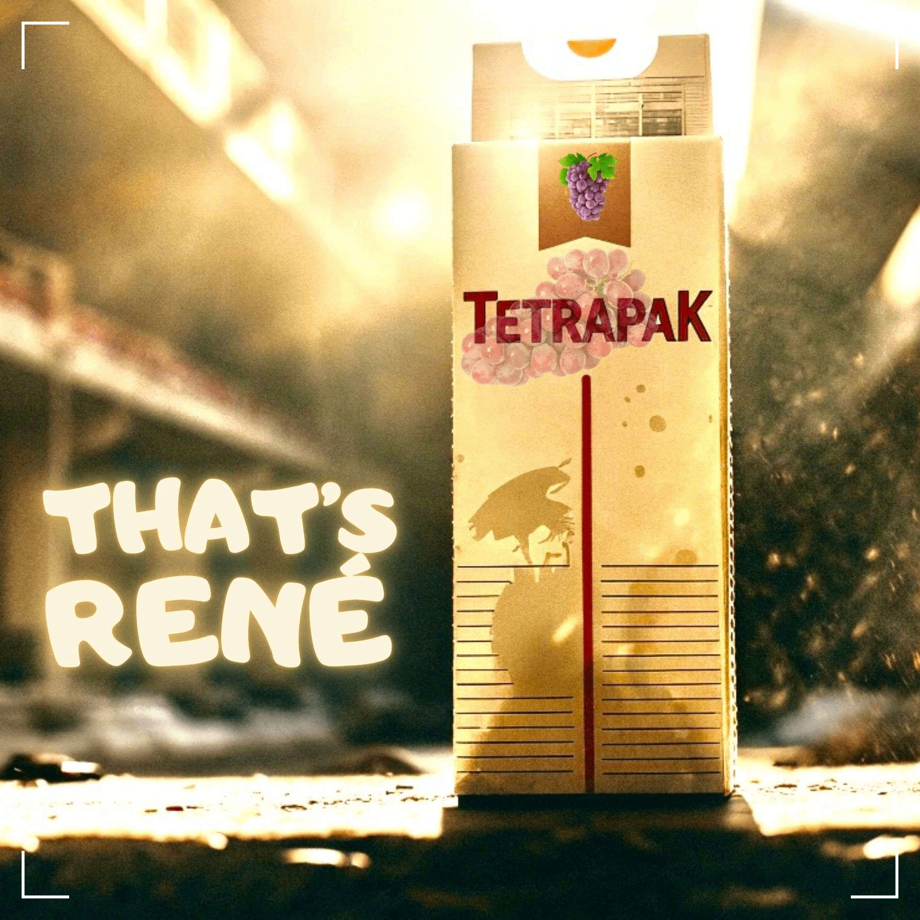 That's René - Tetrapak: tetrapak - that's rene