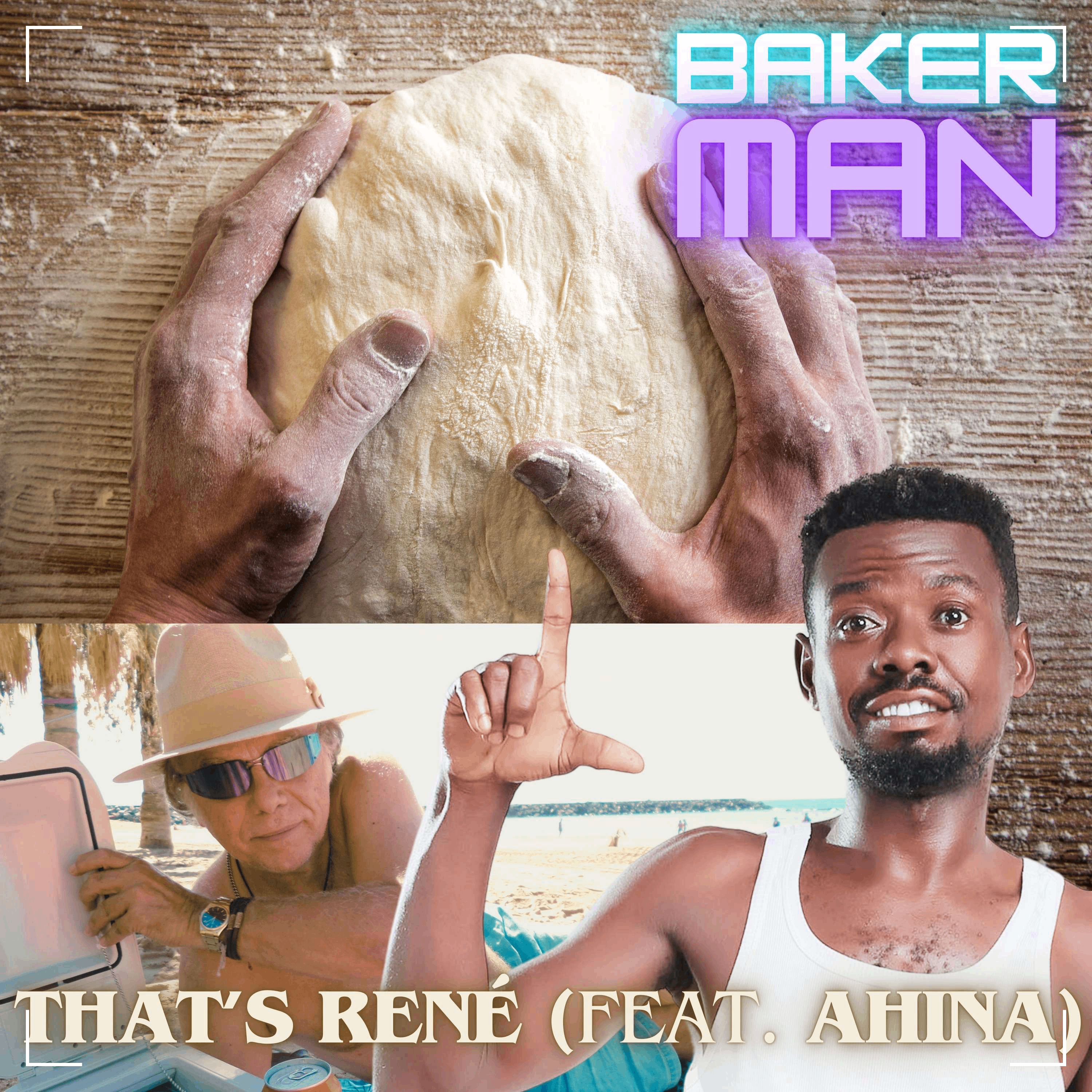 baker man - that's rene feat ahina