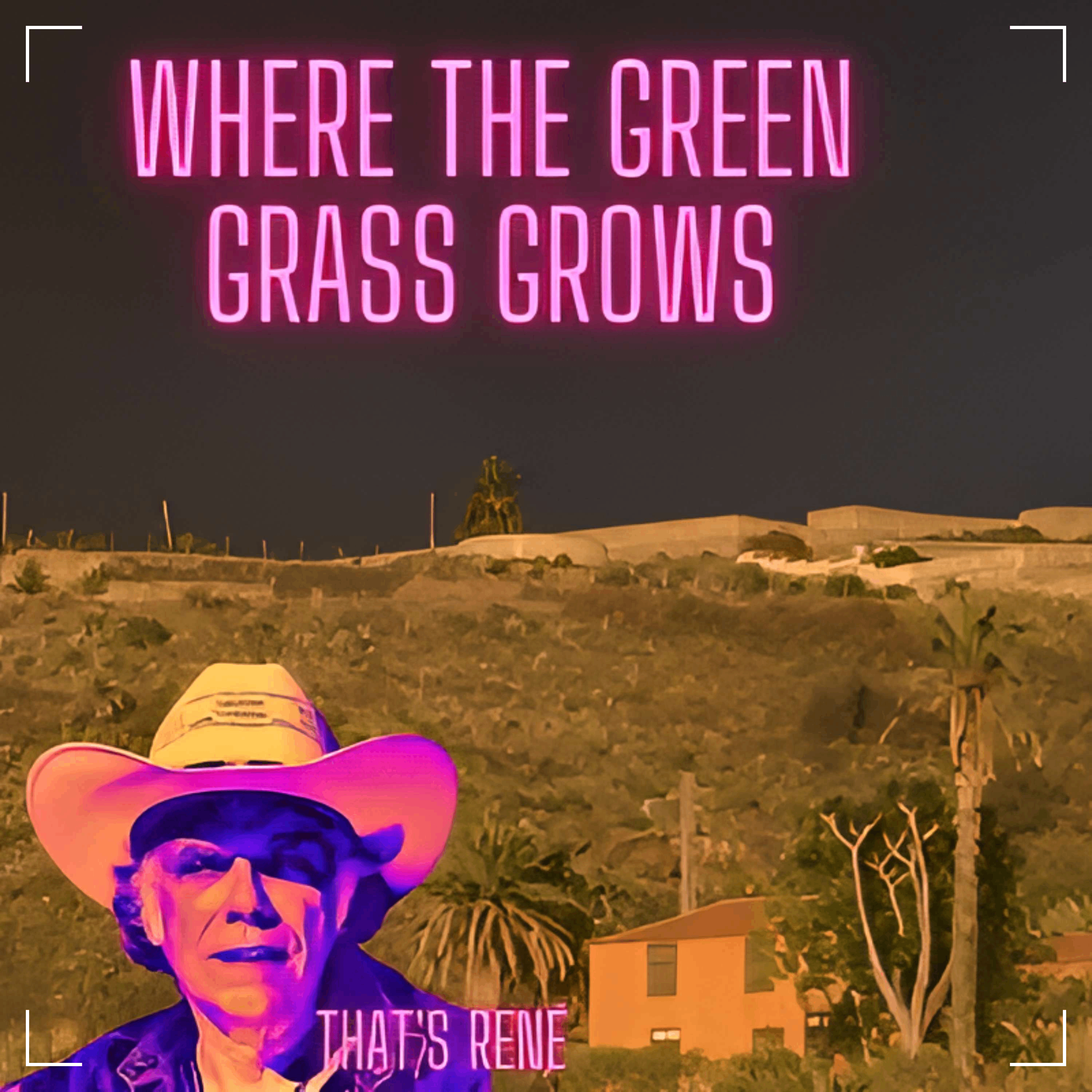 where the green grass grows