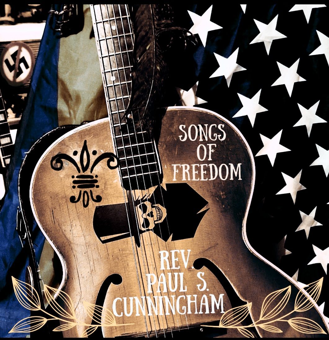 Rev. Paul S. Cunningham  - Songs of Freedom : songs of freedom by rey paul cunningham