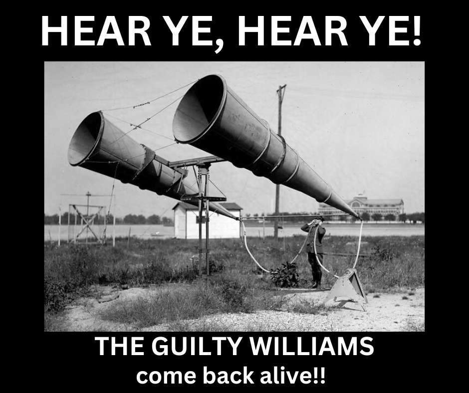 hear ye hear ye the guilty williams come back alive