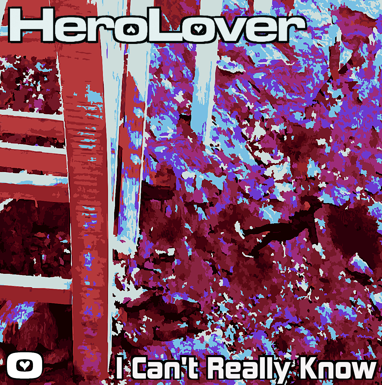 HeroLover - I Can't Really Know: hero lover - i can't really know