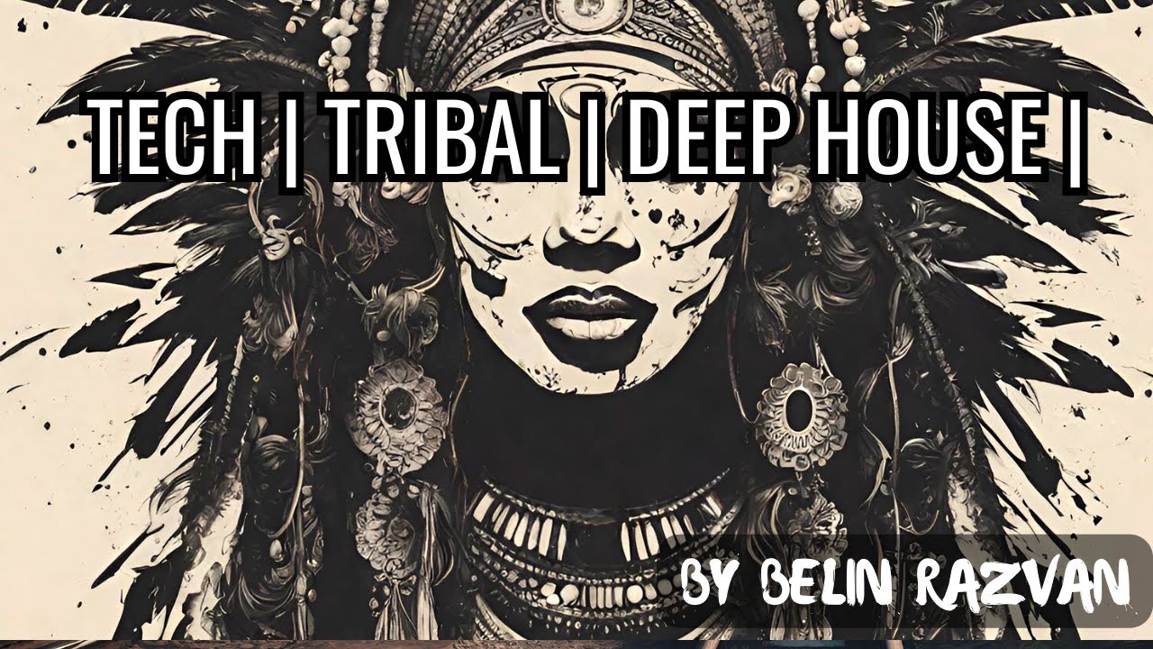tech tribal deep house i