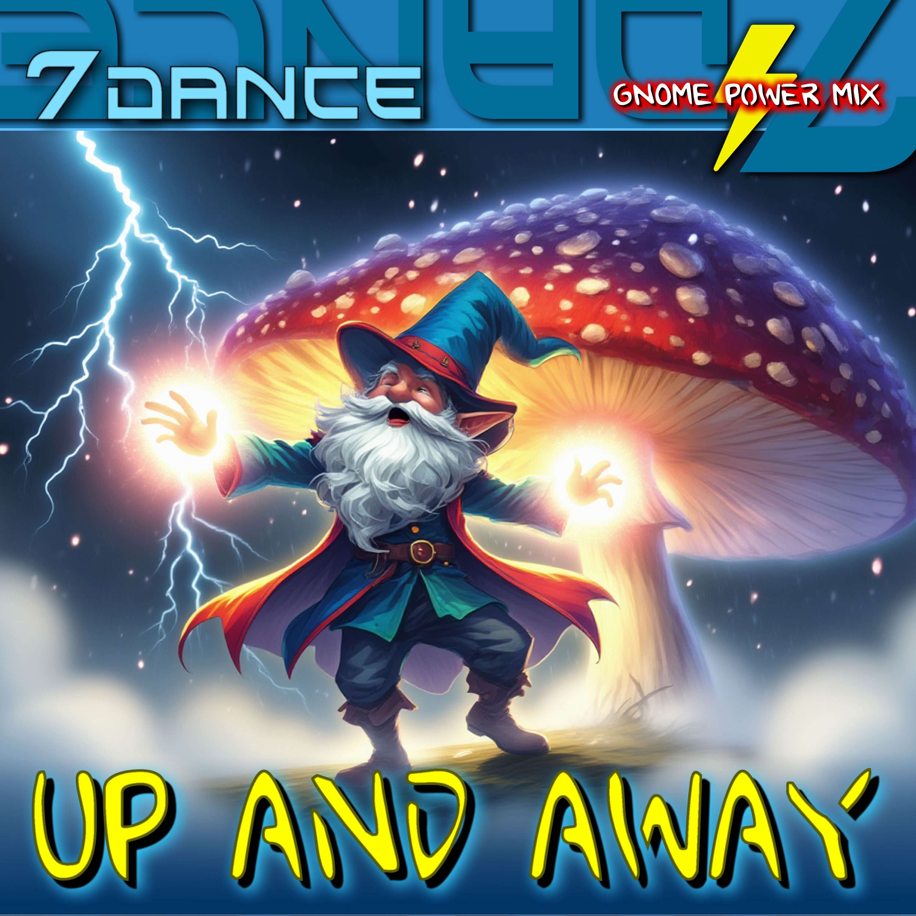 7dance Eurodance  - 7dance – Up and Away (Gnome Power Mix): the cover of up and away, featuring a gnome and a mushroom
