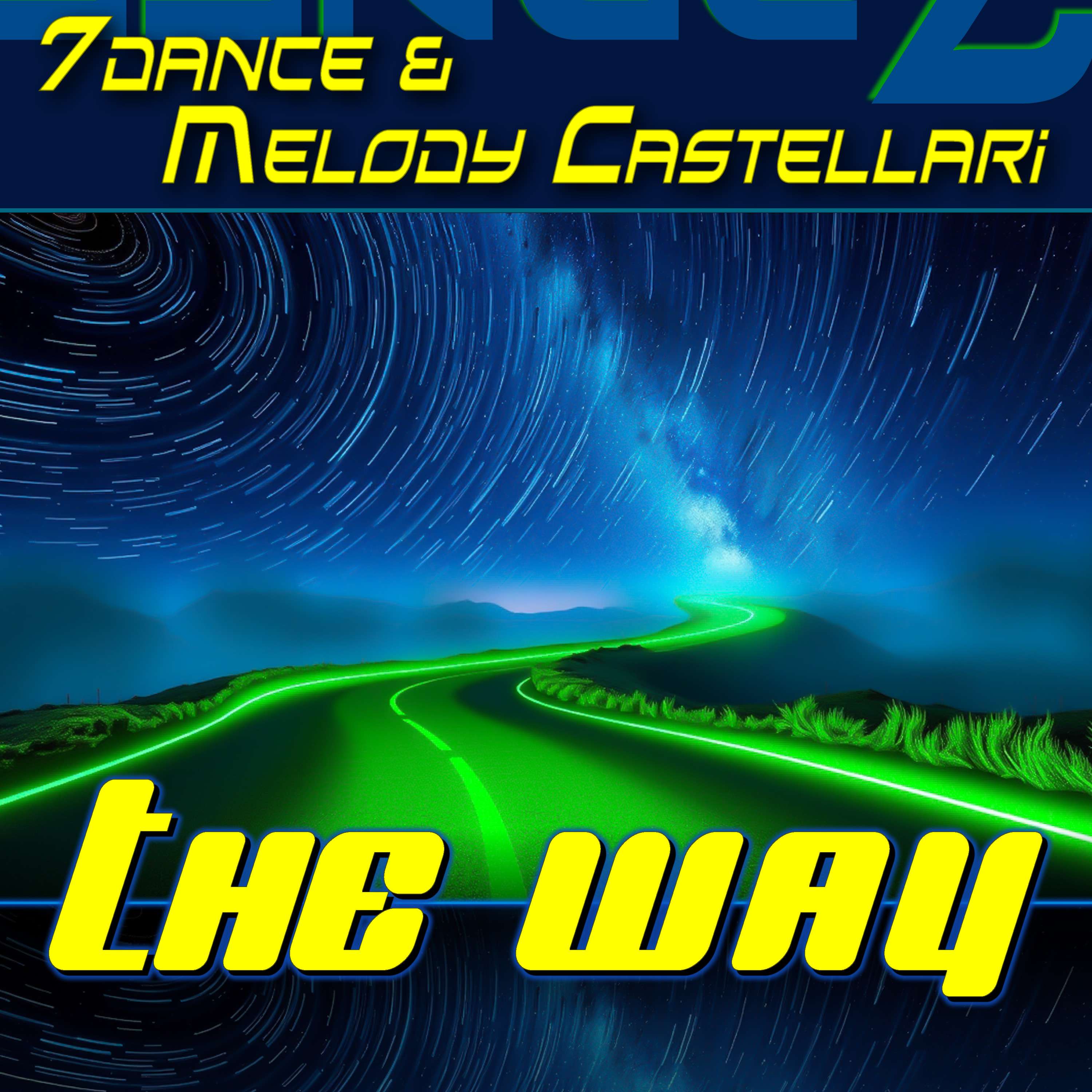 7dance feat Melody Castellari - The way: the cover of the song'the way'by melody castelliri
