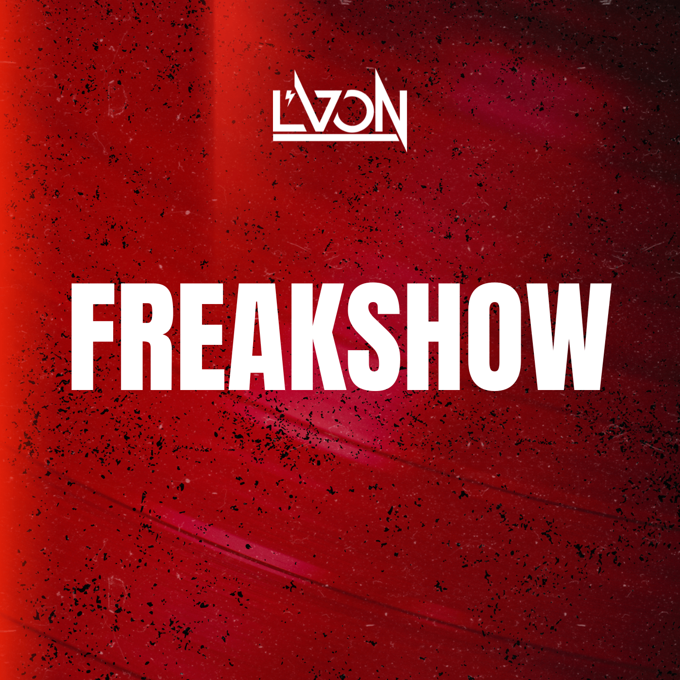 L'VON - Freakshow: a red background with the words freakshow on it