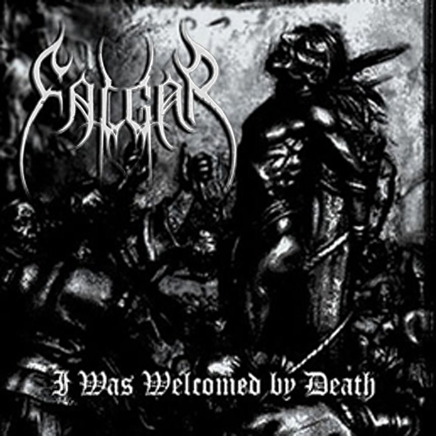 i was welcomed of death