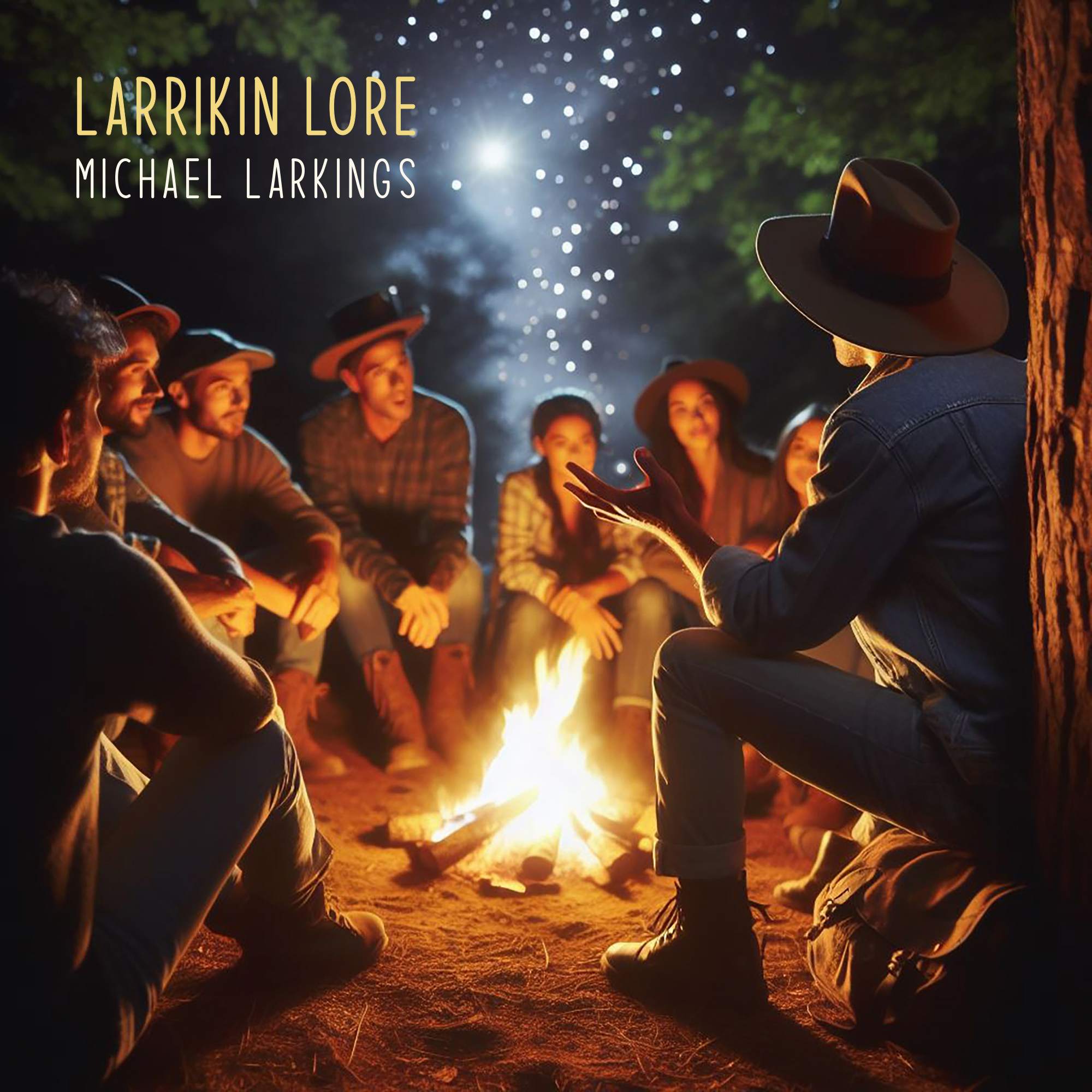 Michael Larkings - LARRIKIN LORE: a group of people sitting around a campfire with the words larkin lore