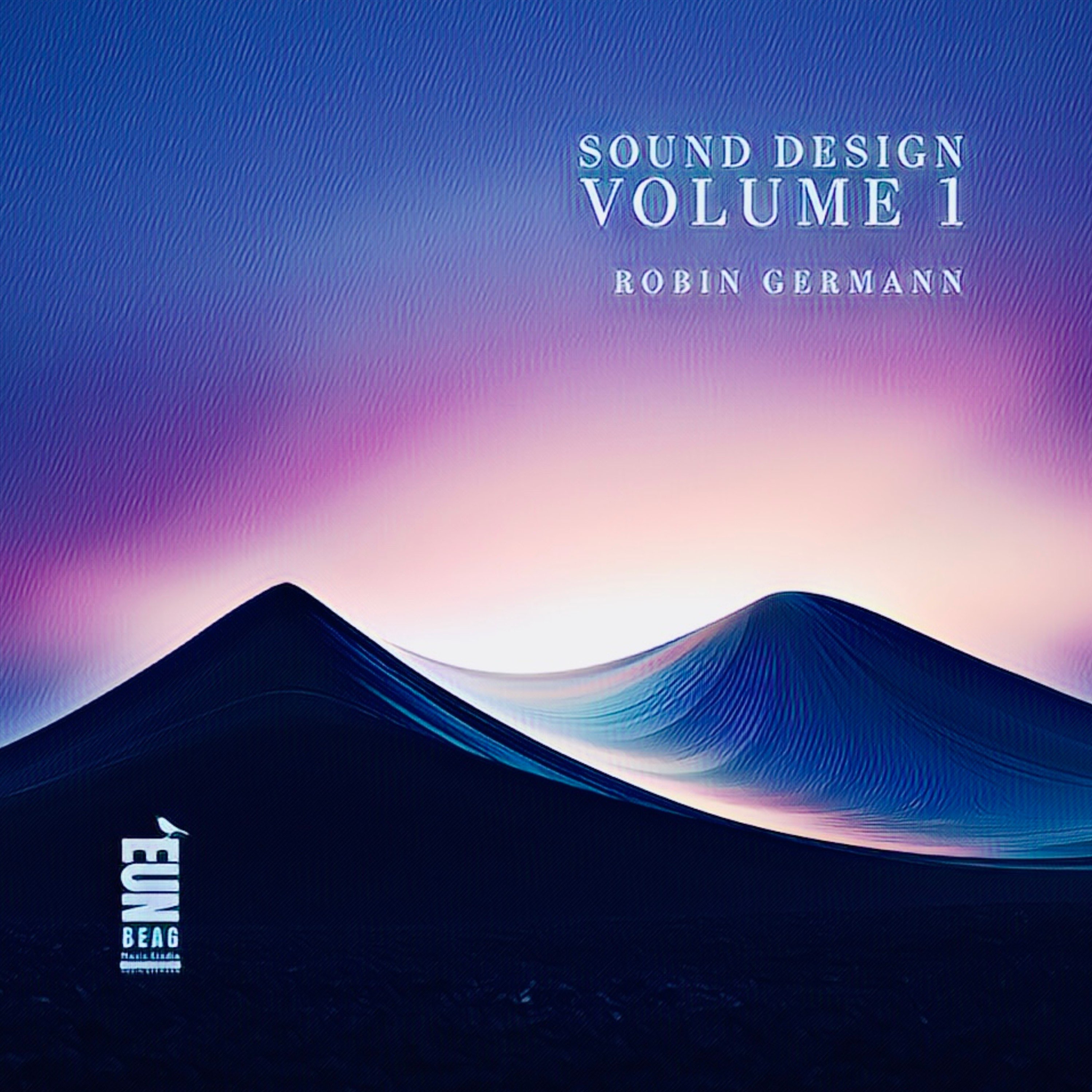 Robin Germann - Sound Design; Volume I: sound design volume 1 by robin geran